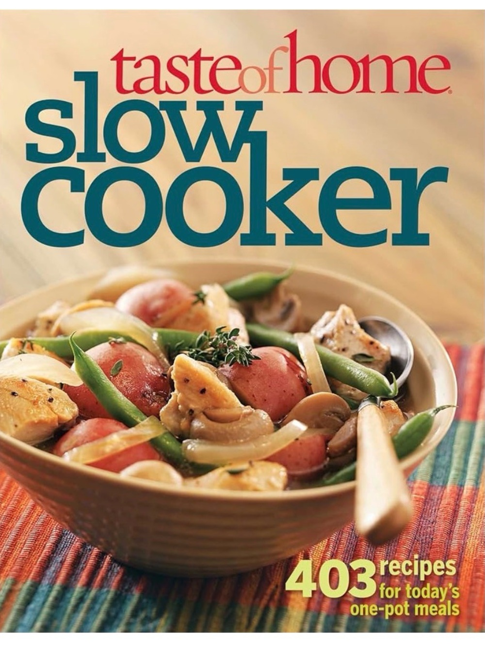 New Taste of Home Slow Cooker Cookbook - 403 Recipes